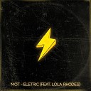 MOT feat Lola Rhodes - Electric