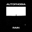 Autophobia - Rain