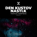 Den Kustov Nasti K - Tropical dampness