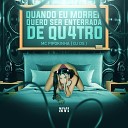 MC Pipokinha DJ DS Novo Imp rio - Quando Eu Morrer Quero Ser Enterrada de…