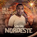 Mica Tavares - Sou do Nordeste