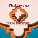 Flabby rex feat Brinko beatz - The Things You Say