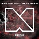 Laidback Luke Shelco Garcia TEENWOLF - XXX Original Mix