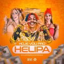 MC Lil MC Indiazinha MC Pipokinha feat DJ Lil… - Hoje Vou pro Helipa