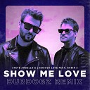 Steve Angello Laidback Luke feat Robin S - Show Me Love Dubdogz Remix