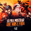 MC Digo STC, MC Neguin da BRC - Só pra Mostrar Que Nóis É Foda