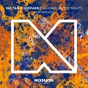 Sultan Shepard Feat Lauren Mason - Chasing In The Night HITS O GOOD Remix