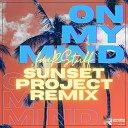 faaRStuff - On My Mind Sunset Project Remix Edit