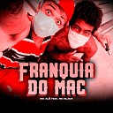 MC Al DJ Biel Bolado feat Mc Black - Franquia do Mac