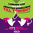 Laidback Luke Ft Jonathan Mendelsohn - Till Tonight Radio Edit