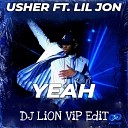 Usher - Yeah DJ LiON ViP EdiT