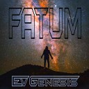 EvGenesis - Fatum Original Mix