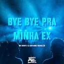 Mc Druw DJ Giovanne Mandel o - Bye Bye pra Minha Ex