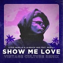 Steve Angello Laidback Luke feat Robin S - Show Me Love Vintage Culture Remix