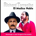 RICHARD TORREALBA - El M dico Noble
