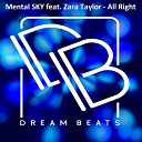 Mental SKY feat Zara Taylor - All Right