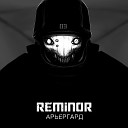 Reminor - Неплохо для Томска