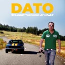 Dato - Straight Through My Heart