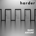 marc antony - Harder