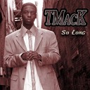 TMack MJG feat TMacK - Stop Us Bonus Track