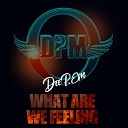 Deep em DPM - What Are We Feeling