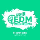 Hard EDM Workout - In Your Eyes Instrumental Workout Mix 140 bpm