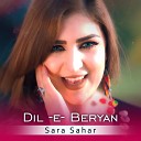 Sara Sahar - Dil e Beryan