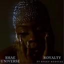 Sha Universe feat Kojey Radical - Royalty feat Kojey Radical