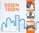 B Nice - Down Town Radio Version