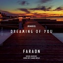 NFD FaraoN - Dreaming Of You Nando Farelah Remix