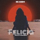 Mc Chido - Felicia