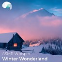 RelaxMyBrain RelaxMyBrain ASMR - ASMR Whispered Virtual Tour Of Winter Wonderland Pt…