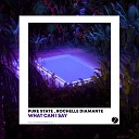 Pure State Rochelle Diamante - What Can I Say Extended Mix