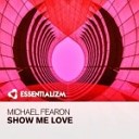 Michael Fearon - Show Me Love Extended Mix
