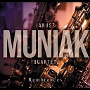 Janusz Muniak Quartet - Recorda Me