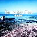 Formentera Bros - You Don t Have to Be the Best