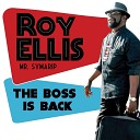 Roy Ellis Mr Symarip - The Boss Is Back