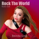 Belinda Song - Rock the World Radio edit