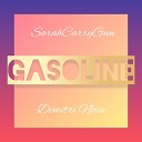 SarahCarryGun Dimitri Noise - Gasoline
