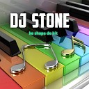 DJ Stone - Ke shapa de hit