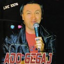 Ado Gegaj - Mislim na nju Live