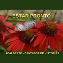 Adalberto Cantador de Hist rias - Estar Pronto