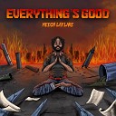 Meech La flare - Everything s Good