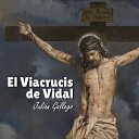 Juli n Gallego - El Viacrucis de Vidal 5 Estaci n