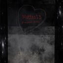 Matteo13 - Я тобой болен