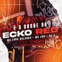DJ K Mc Jan feat MC Zudo Bolad o - E o Bonde da Ecko Red