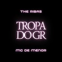 The RibaS feat Mc De Menor - Tropa do G R
