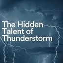 Thunder Storms Rain Sounds - Charmer Rain Pt 3