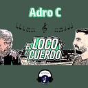 Adro c - El Loco y el Cuerdo