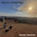 Adolfo Mendon a feat Luiz Oliveira - In Bloom